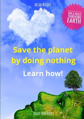 Afbeeldingen van Save the planet by doing nothing