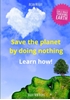 Afbeelding van Save the planet by doing nothing