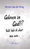 Afbeelding van Geloven in God!? Wat heb ik daar nou aan