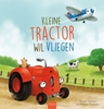 Afbeelding van Kleine Tractor Kleine tractor wil vliegen