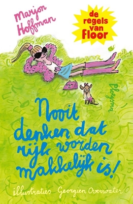 Afbeeldingen van De regels van Floor Nooit denken dat rijk worden makkelijk is! - De regels van Floor