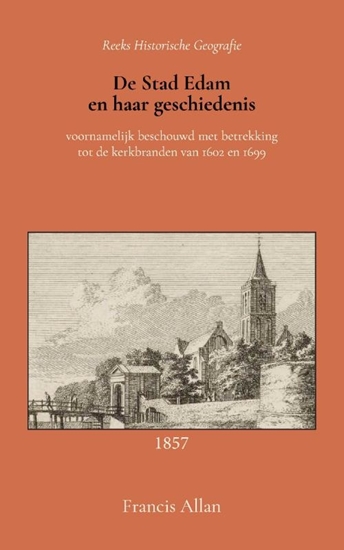 Afbeelding van De stad Edam en haar geschiedenis