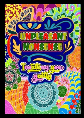 Afbeeldingen van Unpleasant nonsense: Insulting you gently