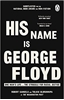 Afbeelding van His Name Is George Floyd