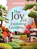 Afbeelding van Lonely Planet Inspiration Lonely Planet The Joy of Exploring Gardens