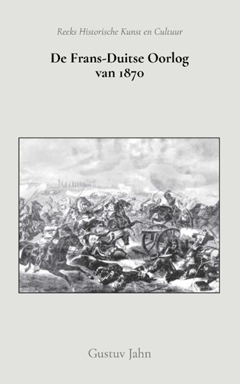 Afbeelding van De Frans-Duitse oorlog van 1870