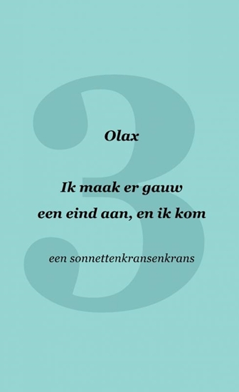 Afbeelding van Ik maak er gauw een eind aan, en ik kom