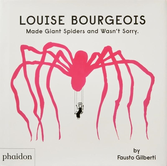 Afbeelding van Louise Bourgeois Made Giant Spiders and Wasn't Sorry.