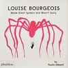 Afbeelding van Louise Bourgeois Made Giant Spiders and Wasn't Sorry.