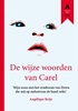 Afbeelding van De wijze woorden van Carel