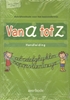 Afbeelding van Van A tot Z Van A tot Z 1e leerjaar Handleiding