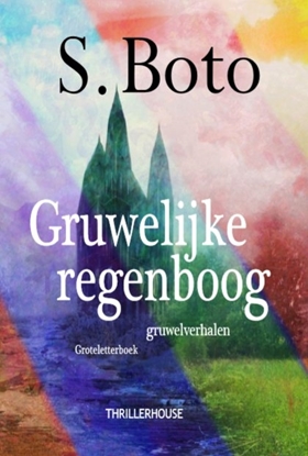 Afbeeldingen van Gruwelijke regenboog