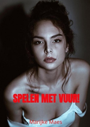 Afbeeldingen van Spelen met vuur!