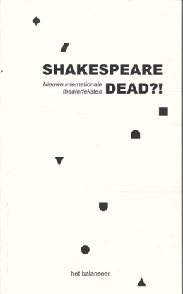 Afbeeldingen van Shakespeare dead?!