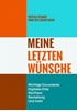 Afbeelding van Notfall Planer - Ende des Lebens Buch - Meine Letzten Wünsche - Wichtige Documente, Digitales Erbe, Nachlass, Bestattung, Und mehr