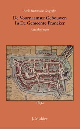 Afbeeldingen van De voornaamste gebouwen in de gemeente Franeker