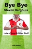 Afbeelding van Bye Bye Steven Berghuis