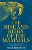 Afbeelding van The Rise and Reign of the Mammals
