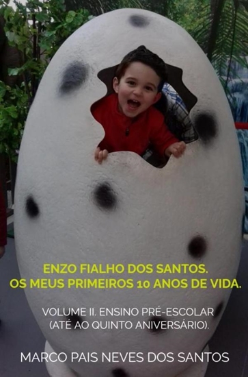 Afbeelding van Enzo Fialho dos Santos. Os meus primeiros 10 anos de vida.