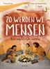 Afbeelding van Zo werden we mensen