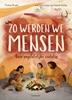 Afbeelding van Zo werden we mensen