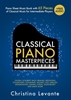 Afbeelding van Classical Piano Masterpieces. Piano Sheet Music Book with 65 Pieces of Classical Music for Intermediate Players (+Free Audio)