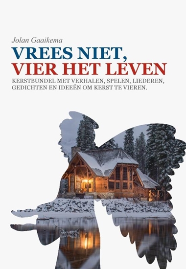 Afbeelding van Vrees niet, vier het leven!