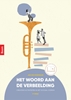 Afbeelding van Het woord aan de verbeelding