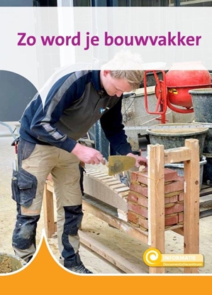 Afbeeldingen van Informatie Zo word je bouwvakker