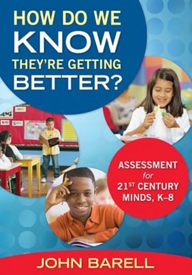 Afbeelding van How Do We Know They re Getting Better?: Assessment for 21st Century Minds, K 8