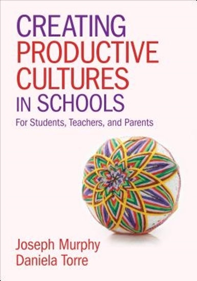 Afbeelding van Creating Productive Cultures in Schools: For Students, Teachers, and Parents