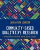 Afbeelding van Community-Based Qualitative Research: Approaches for Education and the Social Sciences