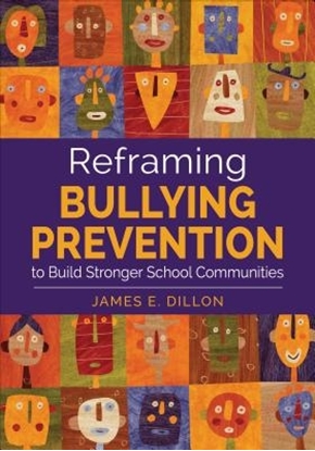 Afbeeldingen van Reframing Bullying Prevention to Build Stronger School Communities