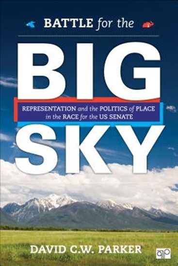 Afbeelding van Battle for the Big Sky: Representation and the Politics of Place in the Race for the US Senate