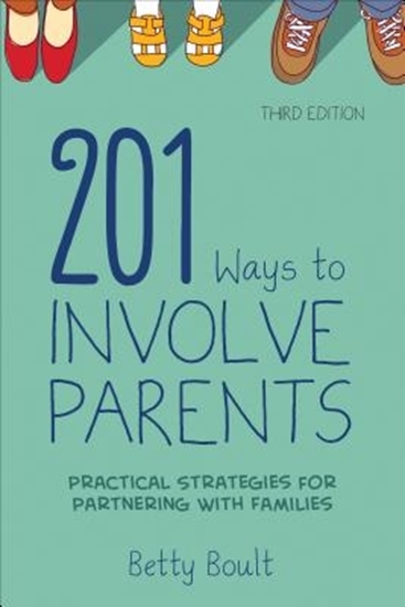 Afbeelding van 201 Ways to Involve Parents: Practical Strategies for Partnering With Families