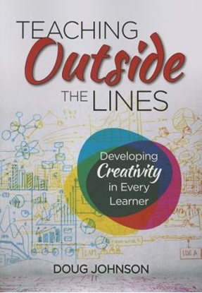 Afbeeldingen van Teaching Outside the Lines: Developing Creativity in Every Learner