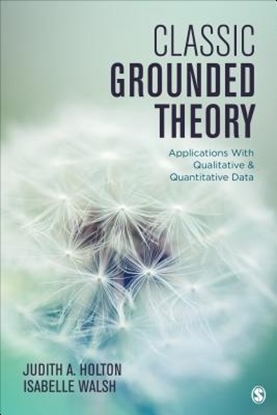 Afbeeldingen van Classic Grounded Theory: Applications With Qualitative and Quantitative Data