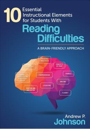Afbeeldingen van 10 Essential Instructional Elements for Students With Reading Difficulties: A Brain-Friendly Approach