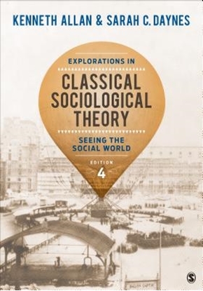 Afbeeldingen van Explorations in Classical Sociological Theory: Seeing the Social World