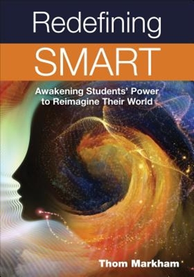 Afbeelding van Redefining Smart: Awakening Students Power to Reimagine Their World