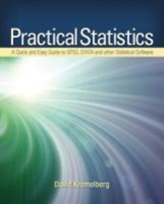 Afbeeldingen van Practical Statistics: A Quick and Easy Guide to IBM® SPSS® Statistics, STATA, and Other Statistical Software