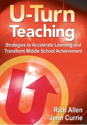 Afbeeldingen van U-Turn Teaching: Strategies to Accelerate Learning and Transform Middle School Achievement