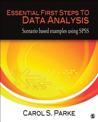 Afbeeldingen van Essential First Steps to Data Analysis: Scenario-Based Examples Using SPSS