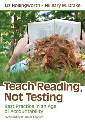 Afbeeldingen van Teach Reading, Not Testing: Best Practice in an Age of Accountability