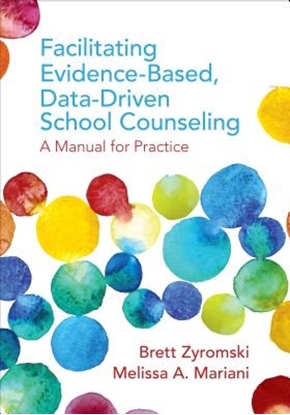 Afbeeldingen van Facilitating Evidence-Based, Data-Driven School Counseling