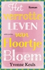 Afbeelding van Het verrotte leven van Floortje Bloem