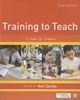 Afbeelding van Training to Teach: A Guide for Students