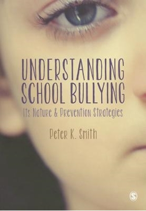 Afbeeldingen van Understanding School Bullying: Its Nature and Prevention Strategies