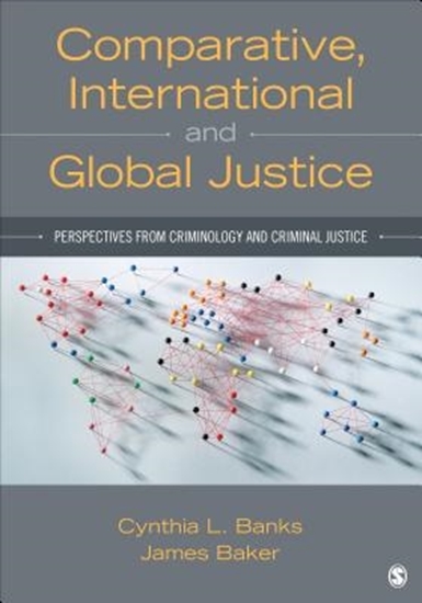Afbeelding van Comparative, International, and Global Justice: Perspectives from Criminology and Criminal Justice