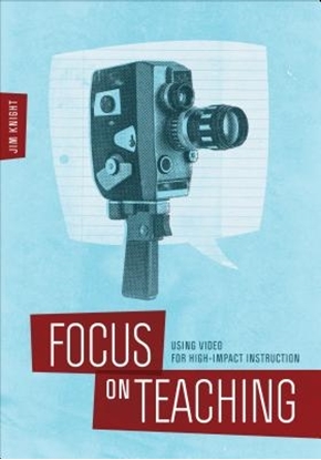 Afbeeldingen van Focus on Teaching: Using Video for High-Impact Instruction
